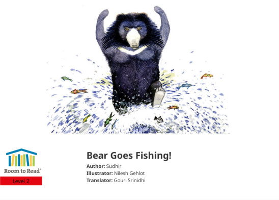 Bear Goes Fishing! — illustrated by Nilesh Gehlot