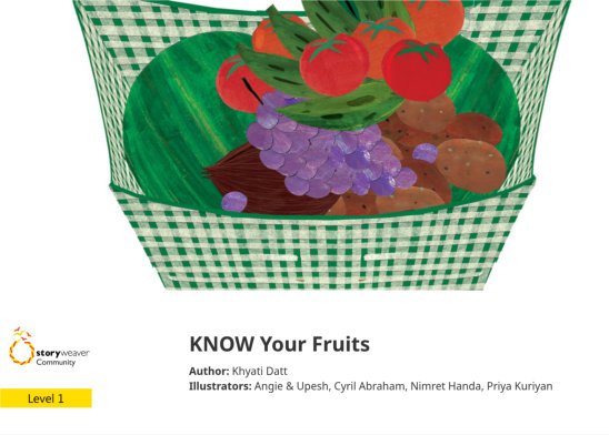 KNOW Your Fruits — illustrated by Angie & Upesh, Cyril Abraham, Nimret Handa, Priya Kuriyan