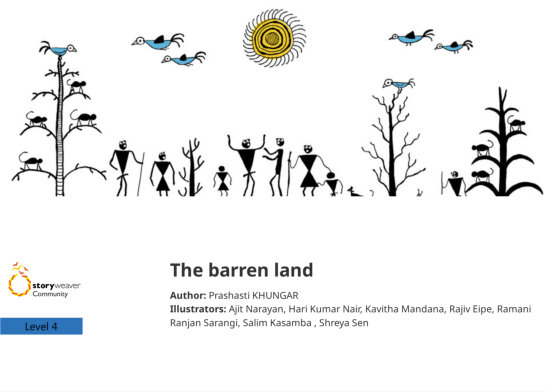 The barren land — illustrated by Ajit Narayan, Hari Kumar Nair, Kavitha Mandana, Rajiv Eipe, Ramani Ranjan Sarangi, Salim Kasamba , Shreya Sen