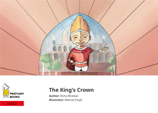 The King’s Crown — illustrated by Meenal Singh