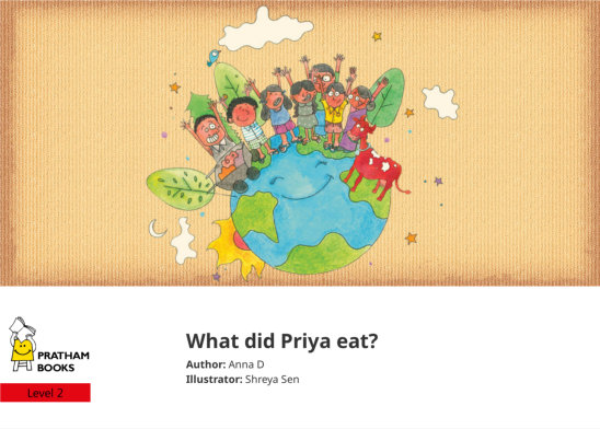 What did Priya eat? — illustrated by Shreya Sen