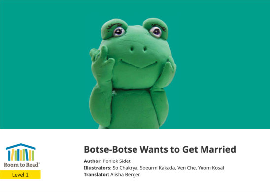 Botse-Botse Wants to Get Married — illustrated by So Chakrya, Soeurm Kakada, Ven Che, Yuom Kosal