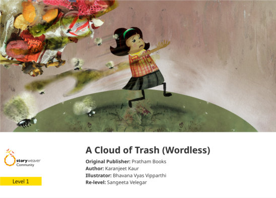 A Cloud of Trash (Wordless) — illustrated by Bhavana Vyas Vipparthi