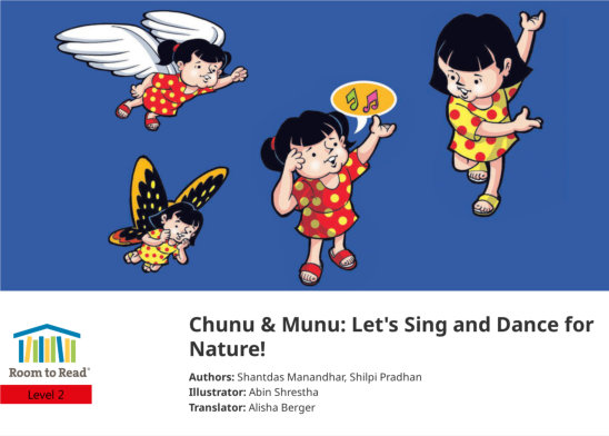 Chunu & Munu: Let’s Sing and Dance for Nature! — illustrated by Abin Shrestha