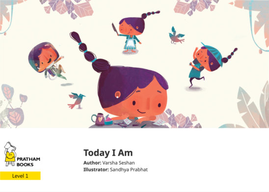 Today I Am — illustrated by Sandhya Prabhat