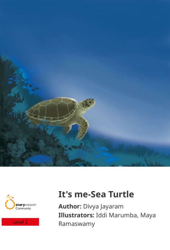 It’s me-Sea Turtle — illustrated by Iddi Marumba, Maya Ramaswamy