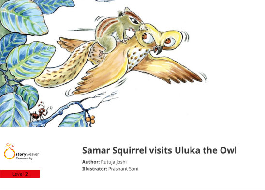 Samar Squirrel visits Uluka the Owl — illustrated by Prashant Soni