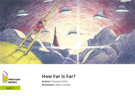 How Far is Far? — illustrated by Vishnu M Nair