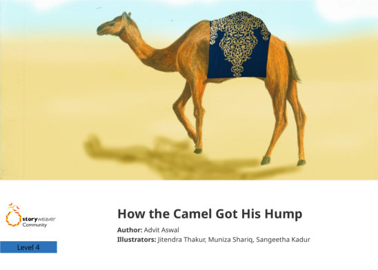 How the Camel Got His Hump — illustrated by Jitendra Thakur, Muniza Shariq, Sangeetha Kadur