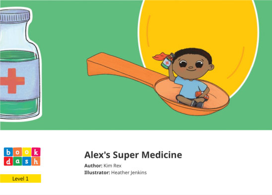 Alex’s Super Medicine — illustrated by Heather Jenkins