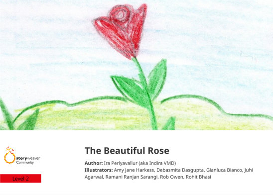 The Beautiful Rose — illustrated by Amy Jane Harkess, Debasmita Dasgupta, Gianluca Bianco, Juhi Agarwal, Ramani Ranjan Sarangi, Rob Owen, Rohit Bhasi