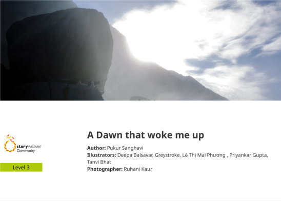 A Dawn that woke me up — illustrated by Deepa Balsavar, Greystroke, Lê Thị Mai Phương , Priyankar Gupta, Ruhani Kaur, Tanvi Bhat