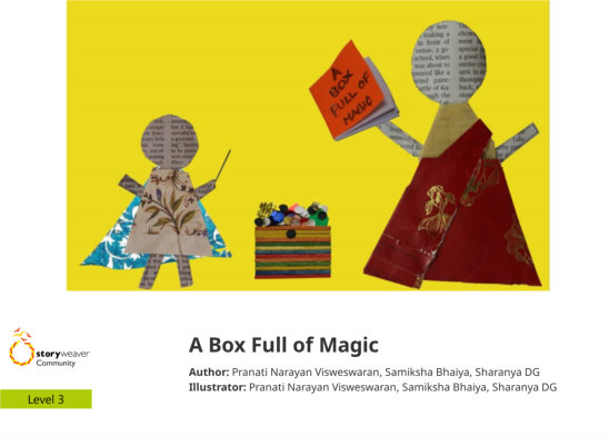 A Box Full of Magic — illustrated by Pranati Narayan Visweswaran, Samiksha Bhaiya, Sharanya DG