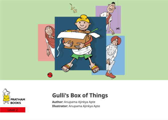 Gulli’s Box of Things — illustrated by Anupama Ajinkya Apte
