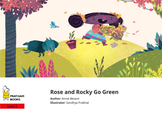 Rose and Rocky Go Green — illustrated by Sandhya Prabhat