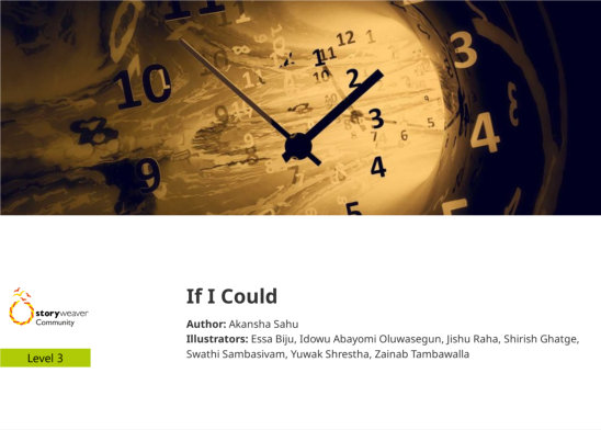 If I Could — illustrated by Essa Biju, Idowu Abayomi Oluwasegun, Jishu Raha, Shirish Ghatge, Swathi Sambasivam, Yuwak Shrestha, Zainab Tambawalla