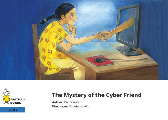 The Mystery of the Cyber Friend — illustrated by Niloufer Wadia