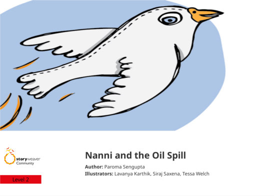 Nanni and the Oil Spill — illustrated by Lavanya Karthik, Siraj Saxena, Tessa Welch