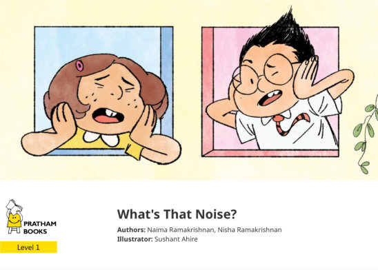 What’s That Noise? — illustrated by Sushant Ahire