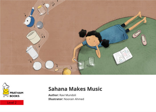 Sahana Makes Music — illustrated by Noorain Ahmed