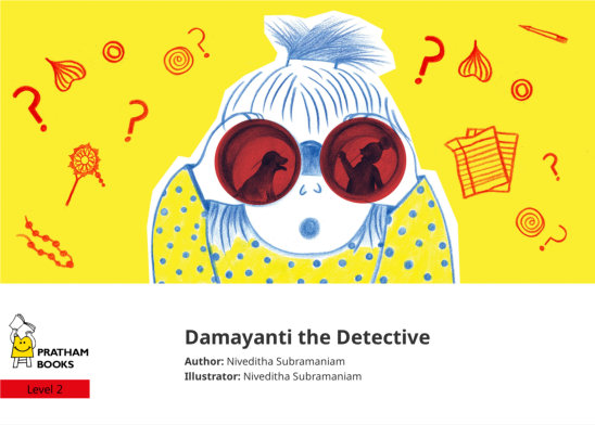 Damayanti the Detective — illustrated by Niveditha Subramaniam