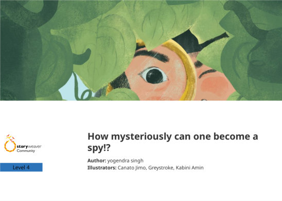 How mysteriously can one become a spy!? — illustrated by Canato Jimo, Greystroke, Kabini Amin