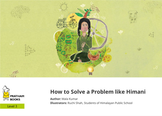 How to Solve a Problem like Himani — illustrated by Ruchi Shah, Students of Himalayan Public School