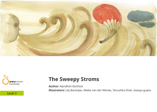 The Sweepy Stroms — illustrated by kaavya gupta, Lily Banerjee, Mieke van der Merwe, Tanushka Shah