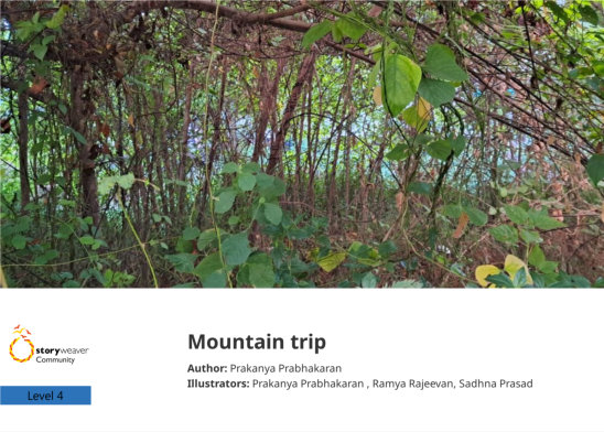 Mountain trip — illustrated by Prakanya Prabhakaran , Ramya Rajeevan, Sadhna Prasad