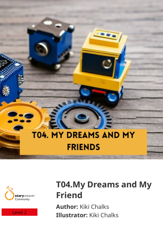 T04.My Dreams and My Friend — illustrated by Kiki Chalks