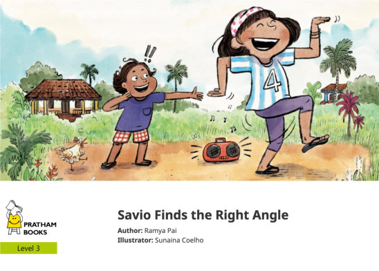 Savio Finds the Right Angle — illustrated by Sunaina Coelho