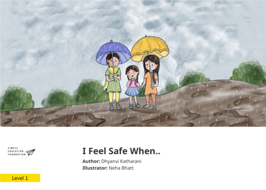 I Feel Safe When.. — illustrated by Neha Bhatt