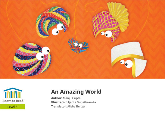 An Amazing World — illustrated by Ajanta Guhathakurta