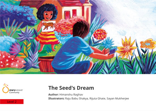 The Seed’s Dream — illustrated by Raju Babu Shakya, Rijuta Ghate, Sayan Mukherjee