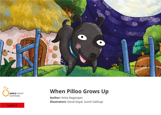 When Pilloo Grows Up — illustrated by Sonal Goyal, Sumit Sakhuja