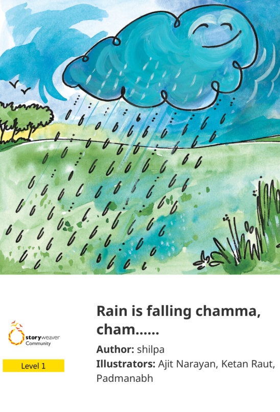 Rain is falling chamma, cham…… — illustrated by Ajit Narayan, Ketan Raut, Padmanabh