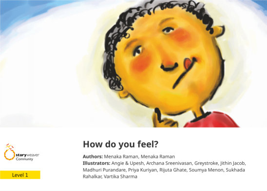 How do you feel? — illustrated by Angie & Upesh, Archana Sreenivasan, Greystroke, Jithin Jacob, Madhuri Purandare, Priya Kuriyan, Rijuta Ghate, Soumya Menon, Sukhada Rahalkar, Vartika Sharma 
