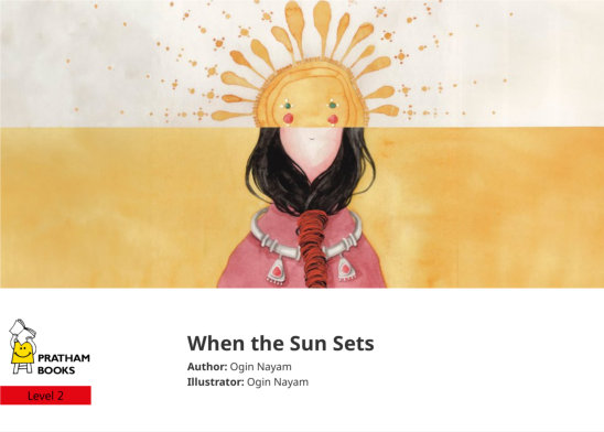 When the Sun Sets — illustrated by Ogin Nayam