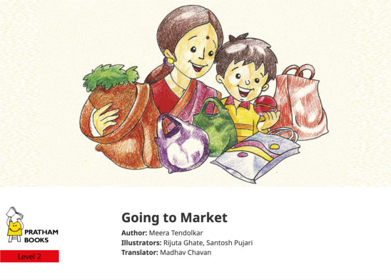 Going to Market — illustrated by Rijuta Ghate, Santosh Pujari