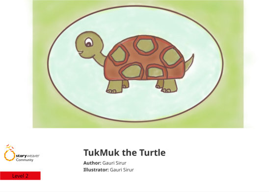 TukMuk the Turtle — illustrated by Gauri Sirur