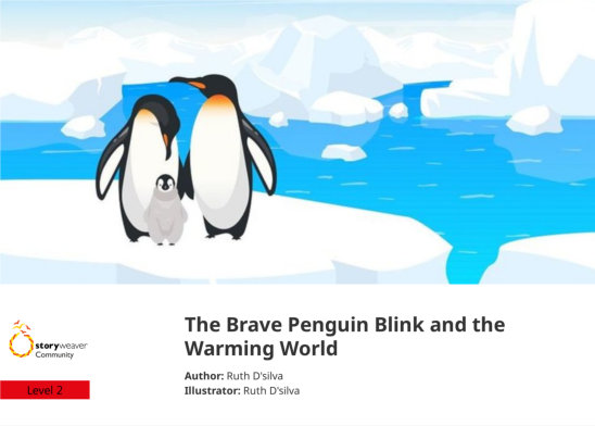 The Brave Penguin Blink and the Warming World — illustrated by Ruth D'silva
