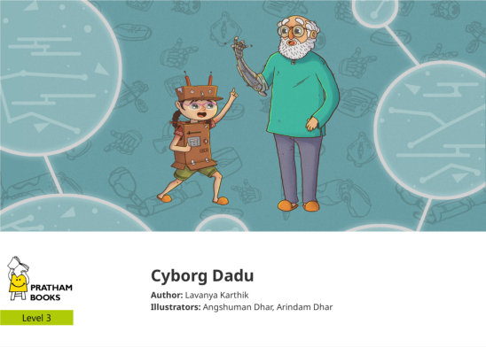 Cyborg Dadu — illustrated by Angshuman Dhar, Arindam Dhar