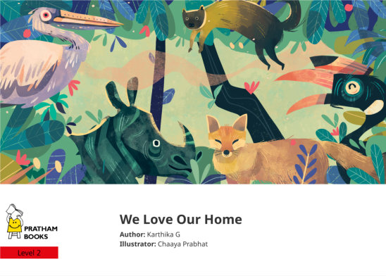 We Love Our Home — illustrated by Chaaya Prabhat