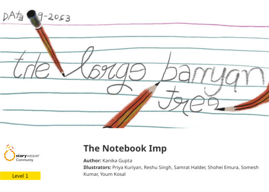 The Notebook Imp — illustrated by Priya Kuriyan, Reshu Singh, Samrat Halder, Shohei Emura, Somesh Kumar, Youm Kosal