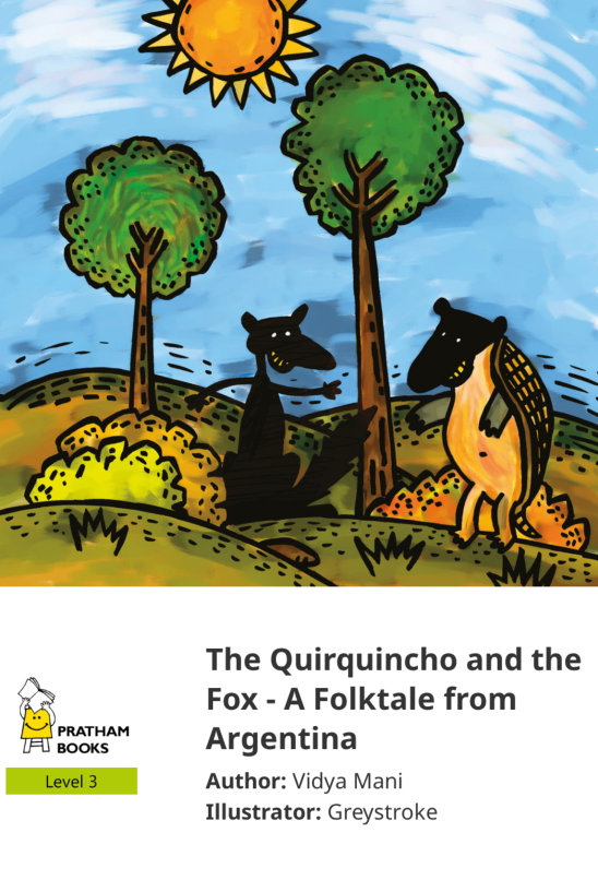 The Quirquincho and the Fox – A Folktale from Argentina — illustrated by Greystroke