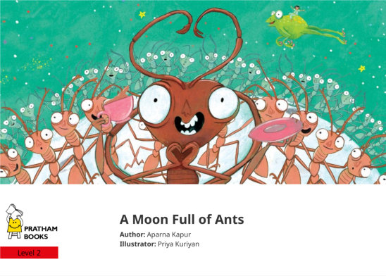 A Moon Full of Ants — illustrated by Priya Kuriyan