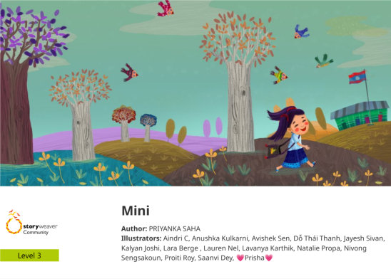 Mini — illustrated by 💗Prisha💗, Aindri C, Anushka Kulkarni, Avishek Sen, Dỗ Thái Thanh, Jayesh Sivan, Kalyan Joshi, Lara Berge , Lauren Nel, Lavanya Karthik, Natalie Propa, Nivong Sengsakoun, Proiti Roy, Saanvi Dey