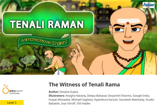 The Witness of Tenali Rama — illustrated by Anagha Nataraj, Deepa Balsavar, Divyanshi Sharma, Google India, Inayat Ahluwalia, Michael Sagikwa, Nyambura Kariuki, Soureesh Malneedy, Studio Babakiki, Svar Shroff, Titli Halder