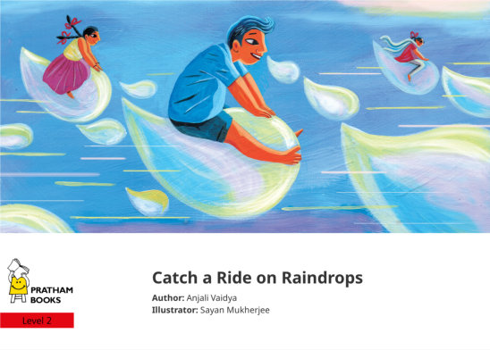 Catch a Ride on Raindrops — illustrated by Sayan Mukherjee