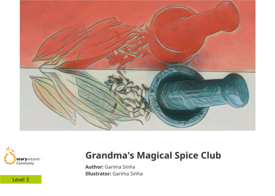 Grandma’s Magical Spice Club — illustrated by Garima Sinha